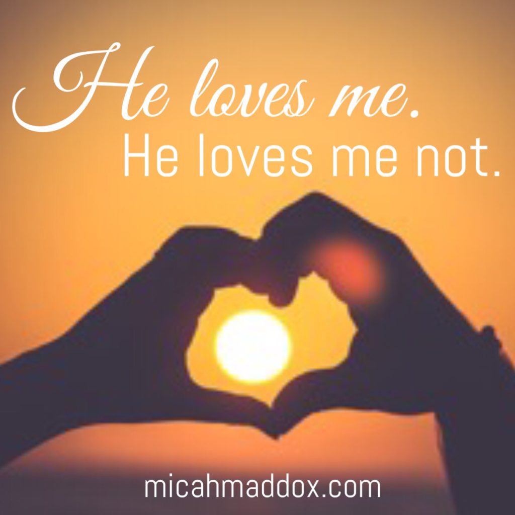 He Loves Me, He Loves Me Not Micah Maddox