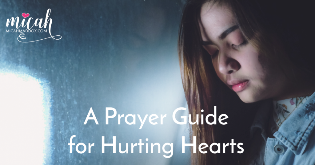 A Prayer Guide for Hurting Hearts